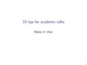 10 tips for academic talks Nelson A. Uhan 1