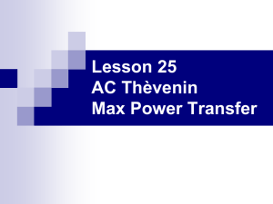 Lesson 25 AC Thèvenin Max Power Transfer