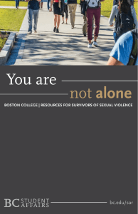 You are alone bc.edu/sar BOSTON COLLEGE | RESOURCES FOR SURVIVORS OF SEXUAL VIOLENCE