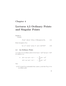 Lectures 4,5 Ordinary Points and Singular Points Chapter 4 4.1