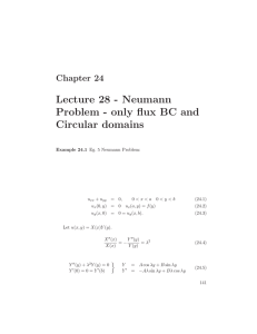 Lecture 28 - Neumann Problem - only ﬂux BC and Circular domains