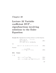 Lecture 33 Variable coeﬃcient BVP - eigenfunctions involving solutions to the Euler