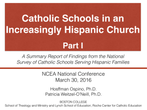 Catholic Schools in an Increasingly Hispanic Church Part I NCEA National Conference