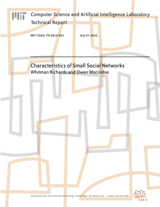 Characteristics of Small Social Networks Computer Science and Artificial Intelligence Laboratory
