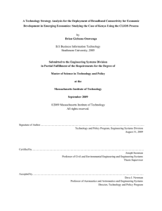 A Technology Strategy Analysis for the Deployment of Broadband Connectivity... Development in Emerging Economies: Studying the Case of Kenya Using...