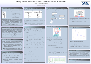 Deep Brain Stimulation of Parkinsonian Networks Kelly Toppin, Yixin Guo Parkinson's Disease