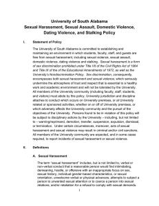 University of South Alabama  Sexual Harassment, Sexual Assault, Domestic Violence,  Dating Violence, and Stalking Policy 