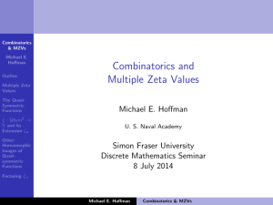 Combinatorics and Multiple Zeta Values Michael E. Hoffman Simon Fraser University