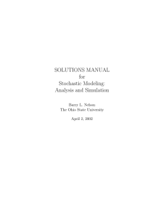 SOLUTIONS MANUAL for Stochastic Modeling: Analysis and Simulation