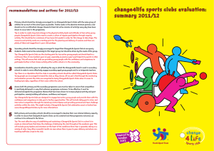 1 change4life sports clubs evaluation: summary 2011/12 Recommendations and actions for 2012/13