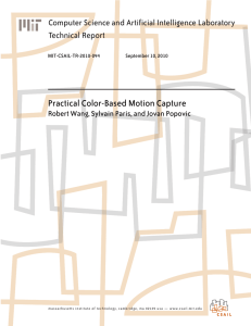 Practical Color-Based Motion Capture Computer Science and Artificial Intelligence Laboratory Technical Report