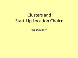 Clusters and Start-Up Location Choice William Kerr