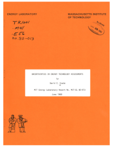 UNCERTAINTIES  IN ENERGY  TECHNOLOGY ASSESSMENTS David  E. Coate