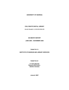 UNIVERSITY OF GEORGIA CIVIL RIGHTS DIGITAL LIBRARY SIX-MONTH REPORT