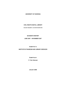 UNIVERSITY OF GEORGIA CIVIL RIGHTS DIGITAL LIBRARY SIX-MONTH REPORT