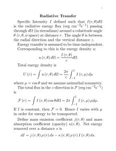 Radiative Transfer Specific Intensity I defined such that I(r, θ)dΩ