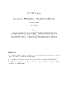 PHY 599 Seminar Statistical Mechanics of Nuclear Collisions Benjamin Gl¨ aßle