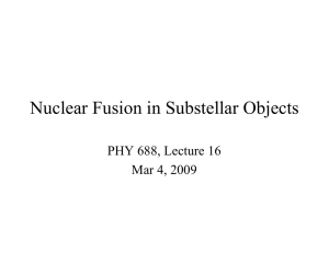 Nuclear Fusion in Substellar Objects PHY 688, Lecture 16 Mar 4, 2009
