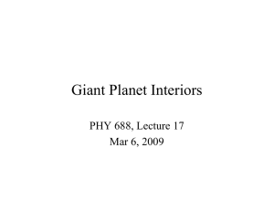 Giant Planet Interiors PHY 688, Lecture 17 Mar 6, 2009