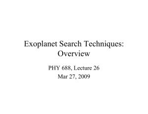 Exoplanet Search Techniques: Overview PHY 688, Lecture 26 Mar 27, 2009