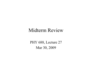 Midterm Review PHY 688, Lecture 27 Mar 30, 2009