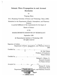 Seismic  Wave  Propagation  in  and ... Boreholes Tiepeng  Zhou