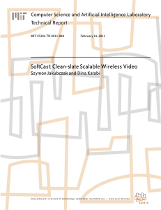 SoftCast: Clean-slate Scalable Wireless Video Computer Science and Artificial Intelligence Laboratory