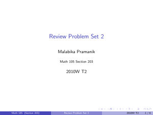 Review Problem Set 2 Malabika Pramanik 2010W T2 Math 105 Section 203