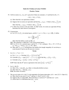 Math 412: Problem set 8, due 17/3/2014 Practice: Norms , k·k