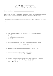 MATH 212 - Vector Calculus Exam 1 - Friday, September 19th