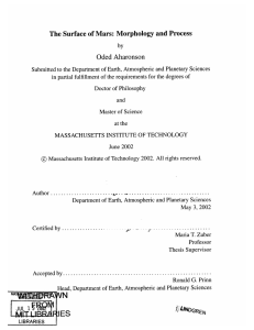 Oded Aharonson The Surface of Mars: Morphology  and Process