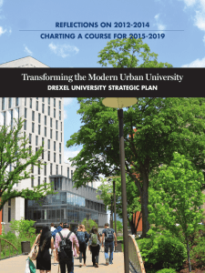 Transforming the Modern Urban University REFLECTIONS ON 2012-2014 DREXEL UNIVERSITY STRATEGIC PLAN