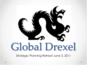 Global Drexel Strategic Planning Retreat June 3, 2011