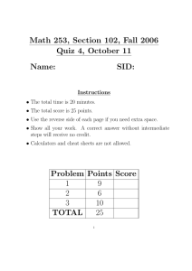 Math 253, Section 102, Fall 2006 Quiz 4, October 11 Name: SID: