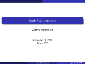 Math 312, Lecture 1 Zinovy Reichstein September 9, 2015 Math 312