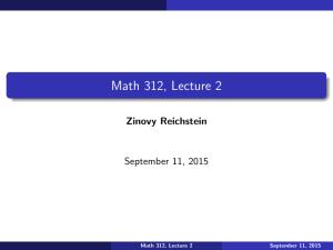 Math 312, Lecture 2 Zinovy Reichstein September 11, 2015