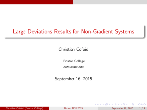 Large Deviations Results for Non-Gradient Systems Christian Cofoid September 16, 2015 Boston College