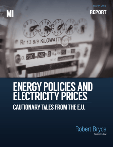 ENERGY POLICIES AND ELECTRICITY PRICES CAUTIONARY TALES FROM THE E.U. Robert Bryce