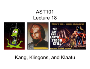 AST101 Lecture 18 Kang, Klingons, and Klaatu