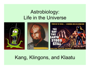 Astrobiology: Life in the Universe Kang, Klingons, and Klaatu