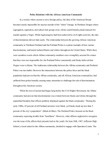 In a society where racism is not a foreign policy,... becomes nearly impossible for anyone outside of the “white” lineage.... Police Relations with the African American Community
