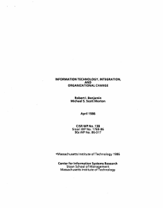 INFORMATION  TECHNOLOGY,  INTEGRATION, AND ORGANIZATIONAL CHANGE Robert I. Benjamin