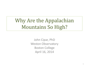 Why Are the Appalachian Mountains So High? John Cipar, PhD Weston Observatory