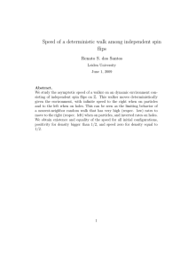 Speed of a deterministic walk among independent spin flips