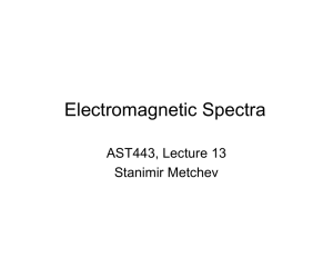 Electromagnetic Spectra AST443, Lecture 13 Stanimir Metchev