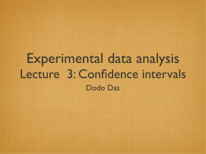 Experimental data analysis Lecture  3: Confidence intervals Dodo Das
