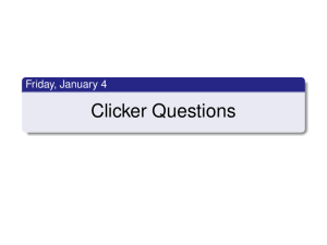 Clicker Questions Friday, January 4