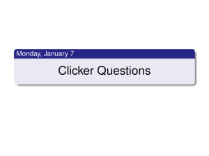 Clicker Questions Monday, January 7