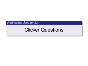 Clicker Questions Wednesday, January 23