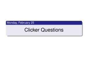 Clicker Questions Monday, February 25